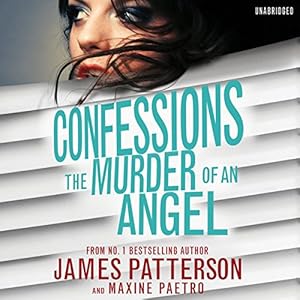 The Murder of an Angel ( Confessions #4 ) - James Patterson & Maxine Paetro