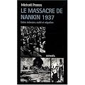Le Massacre de Nankin 1937 : Entre m�moire, oubli et n�gation