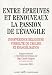 Entre épreuves et renouveaux : la passion de l'évangile : Indifférence religieuse, visibilité de l'Eglise et évangélisation