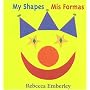 My Shapes/ Mis Formas by Rebecca Emberley