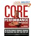 The Core Performance: The Revolutionary Workout Program to Transform Your Body & Your Life