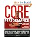 The Core Performance: The Revolutionary Workout Program to Transform Your Body & Your Life