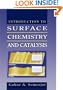 Introduction to Surface Chemistry and Catalysis