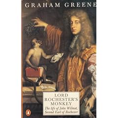 Lord Rochester's Monkey: Biography of John Wilmot, 2nd Earl of Rochester