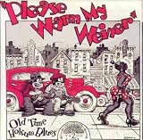 PLEASE WARM MY WEINER Old Time Hokum Blues