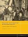 Tourism and Applied Anthropologists: Linking Theory and Practice (Napa Bulletin 23)