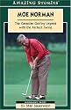 Moe Norman: The Canadian Golfing Legend with the Perfect Swing (Amazing Stories)