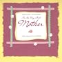 For the Very Best Mother