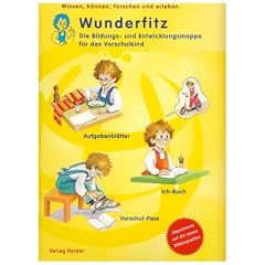 Wunderfitz - Die Bildungs- und Entwicklungsmappe f�r das Vorschulkind: Aufgabenbl�tter, Ich-Buch, Vorschulpass: Mit Ich-Buch und Vorschulpass