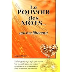 Le pouvoir des mots... qui me lib�rent !