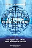Redefining Global Strategy: Crossing Borders in a World Where Differences Still Matter