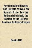 Psychological Novels (Study Guide): Don Quixote, Waves, My Name Is Asher Lev, the Red and the Black, the Temple of the Golden Pavilion-