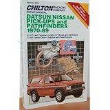 Chilton's Repair Manual: Datsun Nissan Pick-Ups and Pathfinders, 1970-89 All U.S. and... by Richard J. Rivele