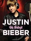 Justin Bieber: Oh Baby!