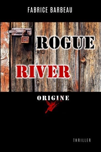 Rogue River: Origine (French Edition)