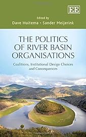 The Politics of River Basin Organisations: Coalitions, Institutional Design Choices and Consequences-Wow! eBook