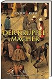 Der Kr�ppelmacher - G�nter Ruch