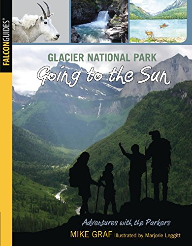 Glacier National Park: Going to the Sun (Adventures with the Parkers)