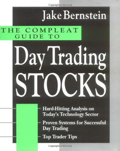 The Compleat Guide to Day Trading Stocks