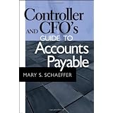 Controller and CFO's Guide to Accounts Payable