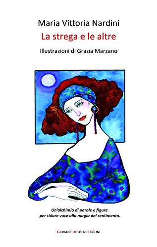 La strega e le altre (Battitore libero) (Italian Edition), by Grazia Marzano, Maria Vittoria Nardini