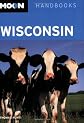 Moon Handbooks: Wisconsin 2 Ed: Including Door Peninsula