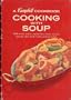 Cooking With Soup: 608 skillet dishes, casseroles, stews, sauces, gravies, dips, soup mates and garnishes (A Campbell Cookbook)