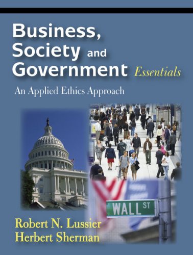 Textbook - Business, Society and Government Essentials: An Applied Ethics Approach