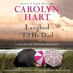 Laughed 'Til He Died: A Death on Demand Mystery | Carolyn Hart