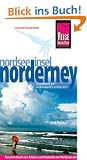 Insel Norderney: Urlaubshandbuch. Ebbe und Flut, F�hrungen und Rundfahrten, Aussichtsd�nen, Graffiti-Wrack, Vogelwelt, Meer und Gesundheit, u. a