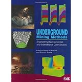 Underground Mining Methods: Engineering Fundamentals and International Case Studies