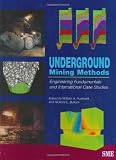 Underground Mining Methods: Engineering Fundamentals and International Case Studies