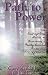 Path to Power - The Step-by-step Guide to Becoming a Fully Devoted Follower of Christ