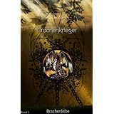 Drachenliebe - Drachenkrieger Band 1von "Malin Wolf"