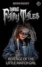 Revenge of the Little Match Girl (Zombie Fairy Tales #7)