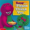Barney Says Please & Thank You (Barney)