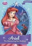 Disney Princess: Ariel: The Shimmering Star Necklace (Disney Princess Early Chapter Books)
