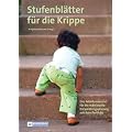 Stufenbl�tter f�r die Krippe: Das Arbeitsmaterial f�r die individuelle Entwicklungsplanung mit dem Portfolio