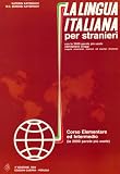 Image of La Lingua Italiana Per Stranieri - Level 1: Corso Elementare Ed Intermedio - Textbook (One Volume Edition)