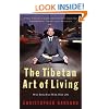 The Tibetan Art of Living: Wise Body, Wise Mind, Wise Life