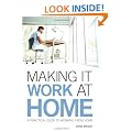 Making it Work at Home: A practical guide to working from home