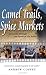 Camel Trails Spice Markets: Journeys Through the Lands of the Bible