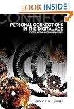 Personal Connections in the Digital Age (DMS - Digital Media and Society)