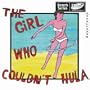 Girl Who Couldn't Hula
