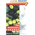 The Antibiotic Paradox: How the Misuse of Antibiotics Destroys... by Stuart B. Levy and M.D., Stuart B. Levy