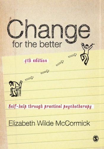 Change for the Better: Self-Help through Practical Psychotherapy by Wilde McCormick, Elizabeth (2012) Paperback