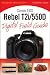 Canon EOS Rebel T2i/550D Digital Field Guide