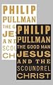 Good Man Jesus and the Scoundrel Christ, The