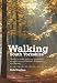 Walking South Yorkshire: 30 Circular Walks Exploring the Ancient Woodland Around Sheffield, Rotherham and Barnsley