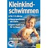 Kleinkindschwimmen: Grundlagen zur Kindesentwicklung und -f�rderung durch Eltern-Kind-Schwimmen im 2. und 3. Lebensjahr